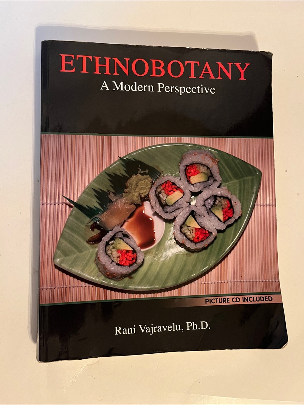 Ethnobotany: A Modern Perspective - CD included. Rain Varjavelu PH. D